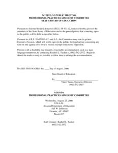 NOTICE OF PUBLIC MEETING PROFESSIONAL PRACTICES ADVISORY COMMITTEE STATE BOARD OF EDUCATION Pursuant to Arizona Revised Statutes (A.R.S[removed], notice is hereby given to the members of the State Board of Education a