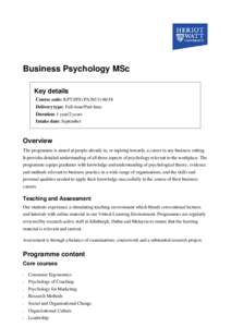 Business Psychology MSc Key details Course code: KPT/JPS (PA3653Delivery type: Full-time/Part-time Duration: 1 year/2 years Intake date: September