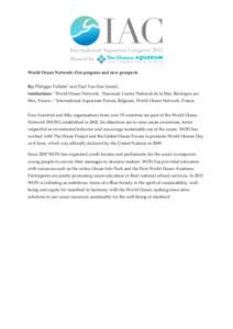   World Ocean Network: Our progress and new prospects By: Philippe Vallette1 and Paul Van Den Sande2, Institutions: 1 World Ocean Network, Nausicaá, Centre National de la Mer, Boulogne sur Mer, France ; 2 International