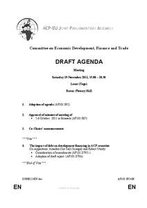 ACP-EU JOINT PARLIAMENTARY ASSEMBLY  Committee on Economic Development, Finance and Trade DRAFT AGENDA Meeting