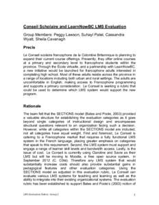 Conseil Scholaire and LearnNowBC LMS Evaluation	
   	
   Group Members: Peggy Lawson, Suhayl Patel, Cassandra Wyatt, Sheila Cavanagh	
   	
  