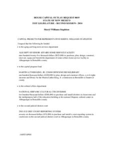 HOUSE CAPITAL OUTLAY REQUEST 0019 STATE OF NEW MEXICO 51ST LEGISLATURE - SECOND SESSION[removed]Sheryl Williams Stapleton  CAPITAL PROJECTS FOR REPRESENTATIVE SHERYL WILLIAMS STAPLETON