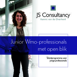 Kennis van de Overheid  Junior Wmo-professionals met open blik Talentprogramma voor jonge professionals