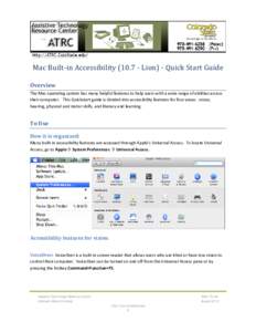 Mac Built-in AccessibilityLion) - Quick Start Guide  Overview The Mac operating system has many helpful features to help users with a wide range of abilities access their computer. This Quickstart guide is divid