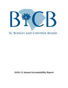 [removed]Annual Accountability Report  Section I – Executive Summary I.1. Organization stated purpose, mission, vision and values Purpose: The primary purpose of the Budget and Control Board is to provide state and loc