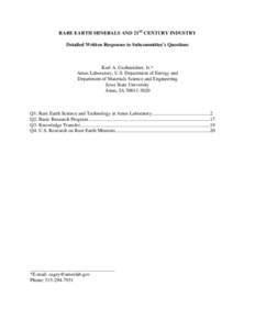 RARE EARTH MINERALS AND 21ST CENTURY INDUSTRY Detailed Written Responses to Subcommittee’s Questions Karl A. Gschneidner, Jr.* Ames Laboratory, U.S. Department of Energy and Department of Materials Science and Engineer