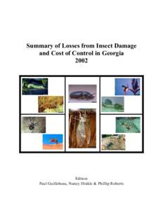 Summary of Losses from Insect Damage and Cost of Control in Georgia 2002 Editors Paul Guillebeau, Nancy Hinkle & Phillip Roberts