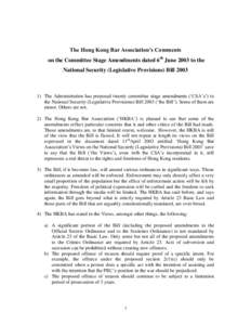 The Hong Kong Bar Association’s Comments on the Committee Stage Amendments dated 6th June 2003 to the National Security (Legislative Provisions) Bill[removed]The Administration has proposed twenty committee stage amend