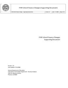 FY09 School Finance Changes (Supporting Document) FY09 School Finances Changes – Supporting Document.docx Version: 1.0  Date: [removed]