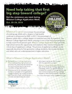 Need help taking that first big step toward college? Get the assistance you need during Missouri College Application Week. Oct. 20–24, 2014
