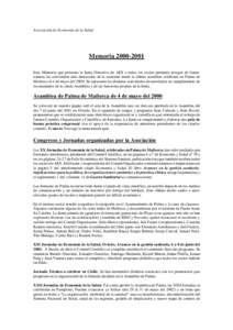 Asociación de Economía de la Salud  MemoriaEsta Memoria que presenta la Junta Directiva de AES a todos los socios pretende recoger de forma somera las actividades más destacadas de la sociedad desde la últ