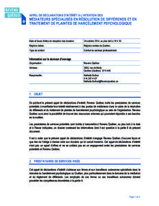 APPEL DE DÉCLARATIONS D’INTÉRÊT À L’INTENTION DES  MÉDIATEURS SPÉCIALISÉS EN RÉSOLUTION DE DIFFÉRENDS ET EN TRAITEMENT DE PLAINTES DE HARCÈLEMENT PSYCHOLOGIQUE  Date et heure limites de réception des dossi