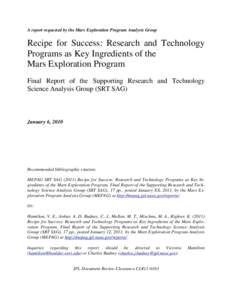 A report requested by the Mars Exploration Program Analysis Group  Recipe for Success: Research and Technology Programs as Key Ingredients of the Mars Exploration Program Final Report of the Supporting Research and Techn