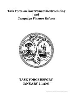 Task Force on Government Restructuring and Campaign Finance Reform TASK FORCE REPORT JANUARY 21, 2003