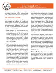 Television Service  From the Office of Minnesota Attorney General Lori Swanson Whether you tune in for a single show or a full list of channels, it’s important to know your rights with