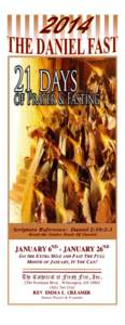 Discover why millions of men and women throughout the world are rediscovering the ancient discipline of fasting … and, as a result, are encountering God in amazing ways. Scripture Reference: Daniel 2;10:2-3 Read the En