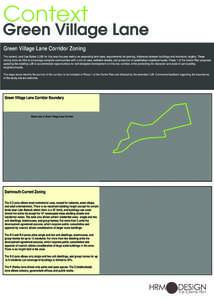 Context  Green Village Lane Green Village Lane Corridor Zoning The current Land Use Bylaw (LUB) for this area focuses mainly on separating land uses, requirements for parking, distances between buildings and maximum heig