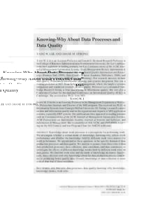 KNOWING-WHY ABOUT DATA PROCESSES AND DATA QUALITY 13  Knowing-Why About Data Processes and Data Quality YANG W. LEE AND DIANE M. STRONG YANG W. LEE is an Assistant Professor and Joseph G. Reisman Research Professor in
