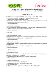 VI COSME-FEDEA ANNUAL WORKSHOP ON GENDER ECONOMICS Madrid, Fundación de Estudios de Economía Aplicada (FEDEA) Thursday May 23, :30 Breakfast and registration (FEDEA, Calle de Jorge Juan 46, 28001 Madrid) 10:45 W