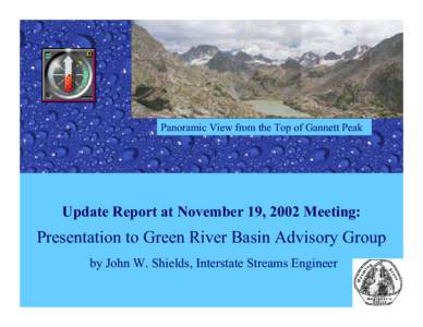 Panoramic View from the Top of Gannett Peak  Update Report at November 19, 2002 Meeting: Presentation to Green River Basin Advisory Group by John W. Shields, Interstate Streams Engineer