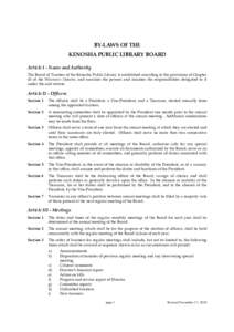 BY-LAWS OF THE KENOSHA PUBLIC LIBRARY BOARD Article I - Name and Authority The Board of Trustees of the Kenosha Public Library is established according to the provisions of Chapter 43 of the Wisconsin Statutes, and exerc