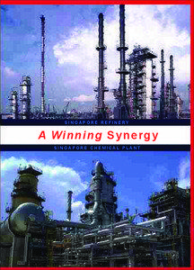 SINGAPORE REFINERY  A Wi n n i n g S y n e r g y