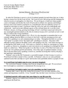 Convent Avenue Baptist Church Wednesday Bible StudyPastor Jesse Williams Spiritual Maturity: Receiving a Word from God II Kings 5:1-15 In order for Christians to grow to a level of spiritual maturity beyond where