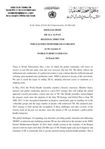 In the Name of God, the Compassionate, the Merciful MESSAGE FROM DR ALA ALWAN REGIONAL DIRECTOR WHO EASTERN MEDITERRANEAN REGION on the occasion of