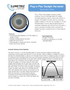    Plug-n-Play Daylight Harvester Specification Sheet  	
  