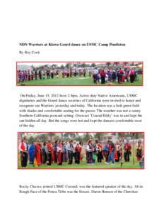 NDN Warriors at Kiowa Gourd dance on USMC Camp Pendleton By Roy Cook On Friday, June 15, 2012 from 2-8pm, Active duty Native Americans, USMC dignitaries and the Gourd dance societies of California were invited to honor a