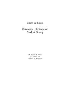 Cinco de Mayo University of Cincinnati Student Survey Dr. Bonnie S. Fisher Dr. JohnE. Eck