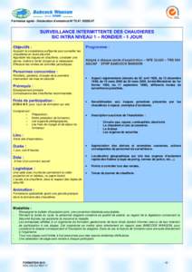 Formateur agréé - Déclaration d’existence N° Acquérir la compétence suffisante pour surveiller les chaudières en toute sécurité. Apprécier les risques en chaufferie, constater une dérive, me