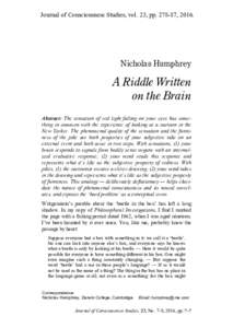 Journal of Consciousness Studies, vol. 23, pp, Nicholas Humphrey A Riddle Written on the Brain