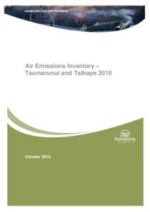 MANAGING OUR ENVIRONMENT  Air Emissions Inventory – Taumarunui and TaihapeOctober 2010