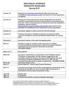 BIOLOGICAL SCIENCES GRADUATE DEADLINES Spring 2017 January 18  Students who anticipate graduating this May will need to log