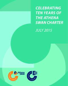 CELEBRATING TEN YEARS OF THE ATHENA SWAN CHARTER JULY 2015