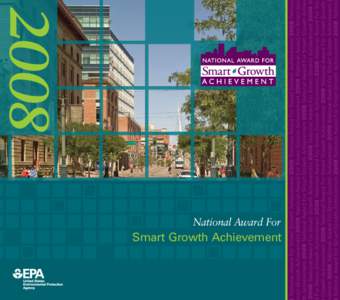National Award For  Smart Growth Achievement In 2007, EPA’s Region 8 Headquarters building achieved a LEED Gold certification for its sustainable design. The design utilizes natural daylighting to reduce lighting requ