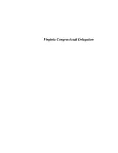 Virginia Congressional Delegation  VIRGINIA CONGRESSIONAL DELEGATION UNITED STATES SENATE Mark R. Warner (D), Alexandria