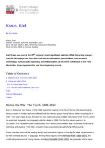 Kraus, Karl By Ari Linden Kraus, Karl Satirist, essayist, aphorist, playwright, poet Born 28 April 1874 in Jičín, Bohemia (now Czech Republic)