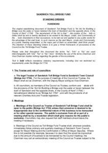 SANDWICH TOLL BRIDGE FUND STANDING ORDERS FOREWORD The original establishing document of Sandwich Toll Bridge Fund is “An Act for Building a Bridge over the water or haven between the town of Sandwich and the opposite 