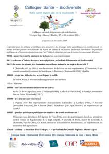 Colloque Santé – Biodiversité Notre santé dépend-elle de la biodiversité ? Colloque national de rencontre et mobilisation VetAgro Sup – Marcy L’Étoile / 27 et 28 octobre 2014 programme du 28 octobre 2014