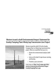 P.O. Box[removed]Lakewood, CO[removed]Western issued a draft Environmental Impact Statement for Granby Pumping Plant-Windy Gap Transmission Line Project Western issued the draft EIS for the Granby