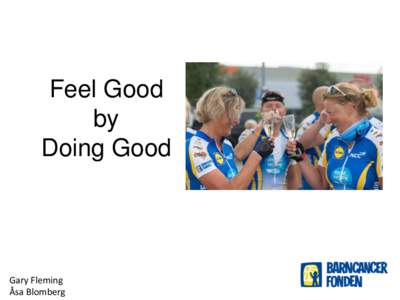 Feel Good by Doing Good Gary Fleming Åsa Blomberg