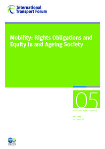Mobility: Rights Obligations and Equity in and Ageing Society 05  Discussion Paper 2011 • 05