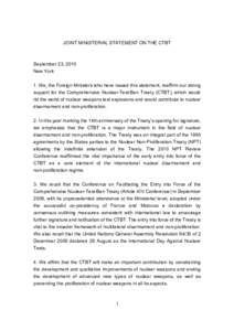 JOINT MINISTERIAL STATEMENT ON THE CTBT  September 23, 2010 New York 1. We, the Foreign Ministers who have issued this statement, reaffirm our strong support for the Comprehensive Nuclear-Test-Ban Treaty (CTBT), which wo