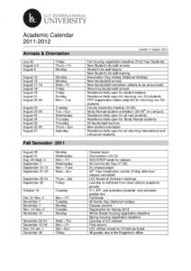 Academic Calendar[removed]version 11 August, 2011) Arrivals & Orientation July 22