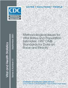 September 2001 Series 4, Number 31 Methodological Issues for Vital Rates and Population Estimates: 1997 OMB