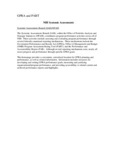 GPRA and PART NIH Systemic Assessments Systemic Assessments Branch (SAB)/OPASI The Systemic Assessments Branch (SAB), within the Office of Portfolio Analysis and Strategic Initiatives (OPASI), coordinates program perform