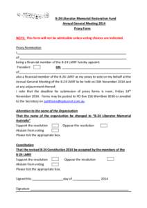 B-24 Liberator Memorial Restoration Fund Annual General Meeting 2014 Proxy Form NOTE: This form will not be admissible unless voting choices are indicated. Proxy Nomination I,_____________________________________________