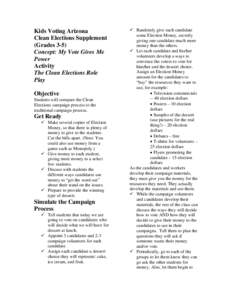 Kids Voting Arizona Clean Elections Supplement (Grades 3-5) Concept: My Vote Gives Me Power Activity